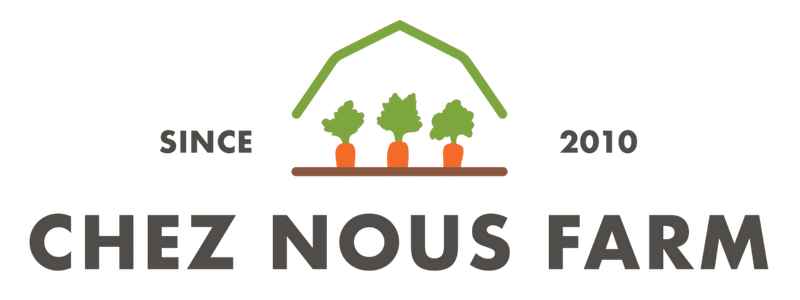 Chez Nous Farm — Since 2010